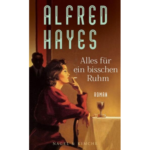 Alfred Hayes - Alles für ein bisschen Ruhm