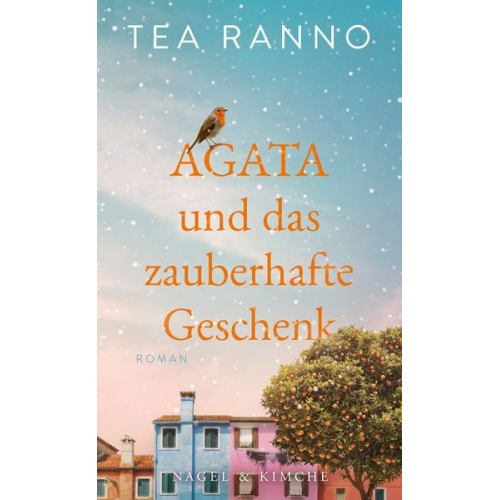 Tea Ranno - Agata und das zauberhafte Geschenk