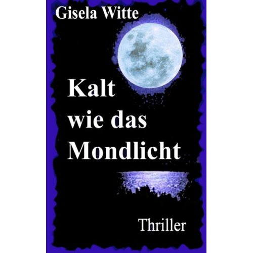 Gisela Witte - Kalt wie das Mondlicht