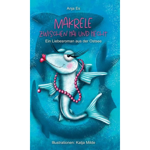 Anja Es - Makrele zwischen Hai und Hecht