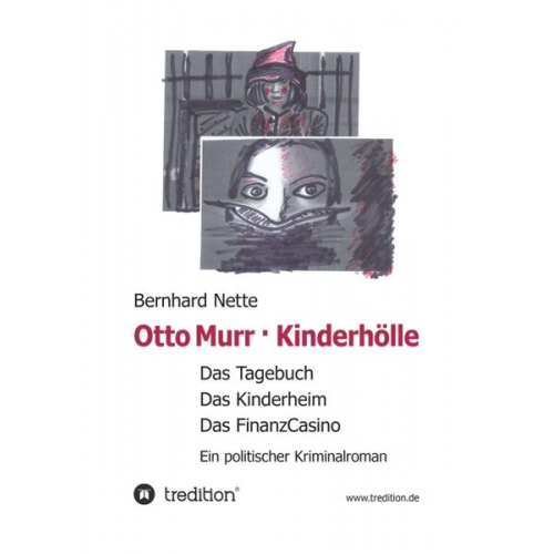 Bernhard Nette - Otto Murr. Kinderhölle