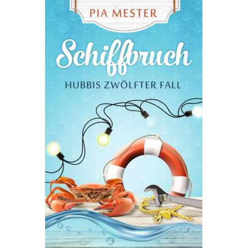 Pia Mester - Schiffbruch - Hubbis zwölfter Fall