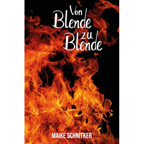 Maike Schnitker - Von Blende zu Blende