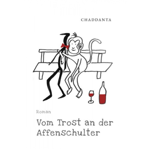 . Chaddanta - Vom Trost an der Affenschulter