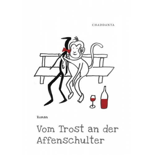 . Chaddanta - Vom Trost an der Affenschulter