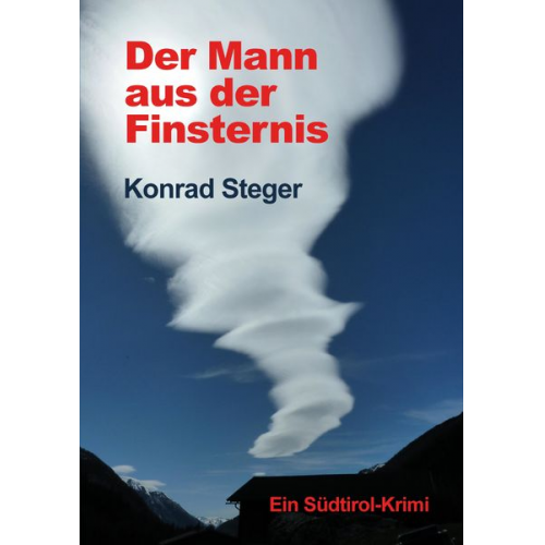 Konrad Steger - Der Mann aus der Finsternis