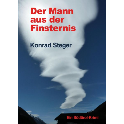 Konrad Steger - Der Mann aus der Finsternis