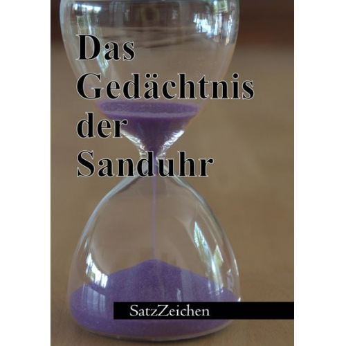 Frank Hönl Birgit Granzow Geertje Wallasch Tilmann Schipper Karl Kreifelts - Das Gedächtnis der Sanduhr