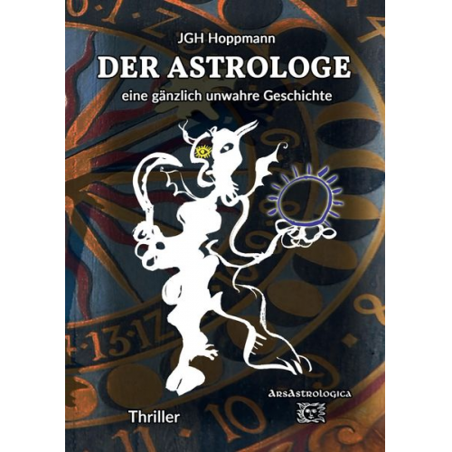 Jürgen G. H. Hoppmann - Der Astrologe - eine gänzlich unwahre Geschichte