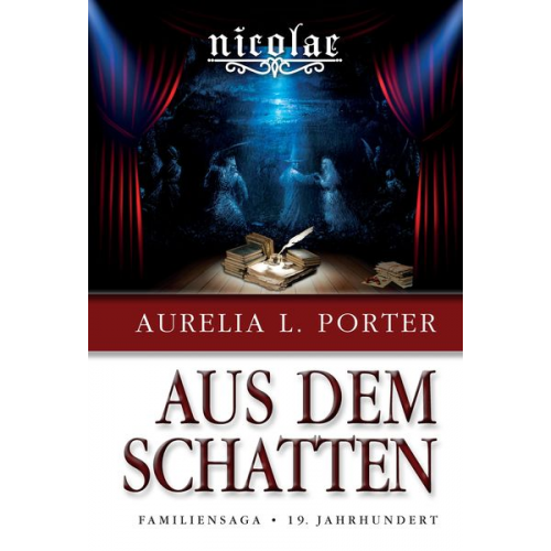 Aurelia L. Porter - Nicolae - Aus dem Schatten