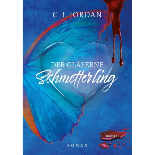 C.I. Jordan - Der gläserne Schmetterling