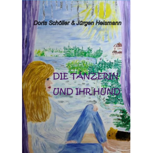 Doris Schöller Jürgen Heismann - Die Tänzerin und ihr Hund