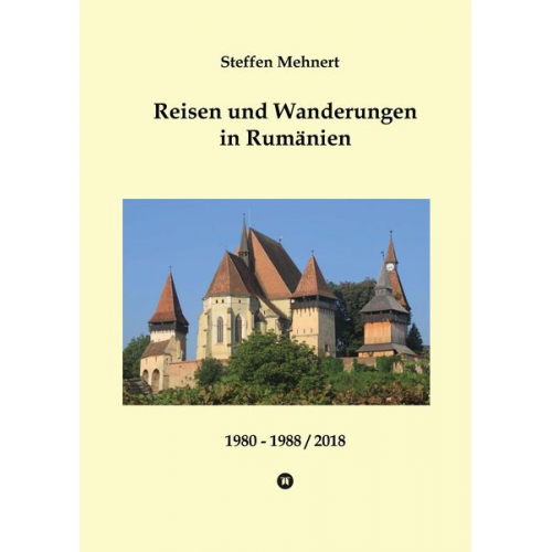 Steffen Mehnert - Reisen und Wanderungen in Rumänien