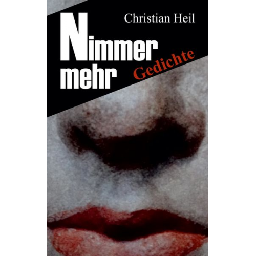 Christian Heil - Nimmer mehr