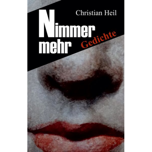 Christian Heil - Nimmer mehr
