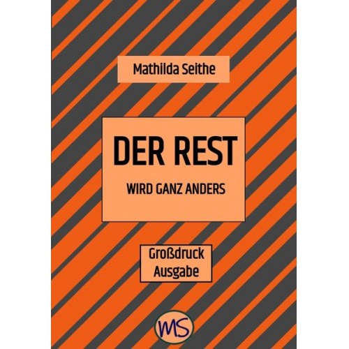 Mathilda Seithe - Der Rest wird ganz anders