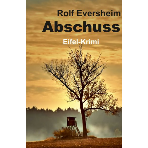 Rolf Eversheim - Abschuss