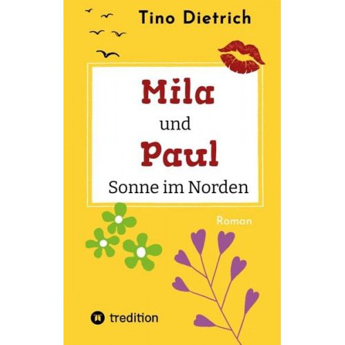 Tino Dietrich - Mila und Paul - Sonne im Norden