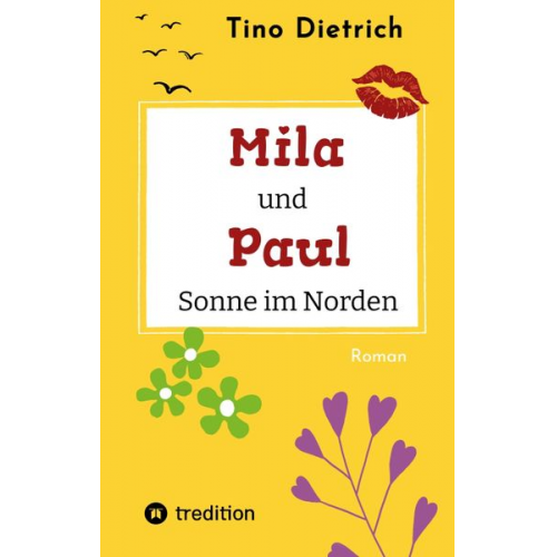 Tino Dietrich - Mila und Paul - Sonne im Norden