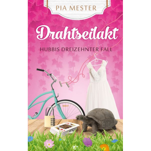 Pia Mester - Drahtseilakt - Hubbis dreizehnter Fall