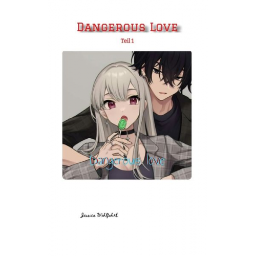 Jessica Wohlfahrt - Dangerous Love