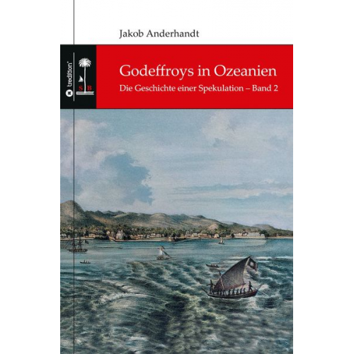 Jakob Anderhandt - Godeffroys in Ozeanien