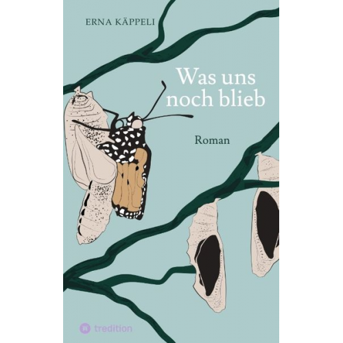 Erna Käppeli - Was uns noch blieb