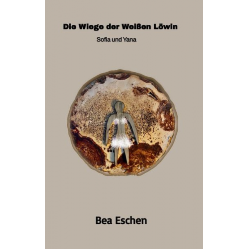 Bea Eschen - Die Wiege der Weißen Löwin: Sofia und Yana