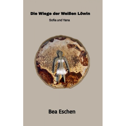 Bea Eschen - Die Wiege der Weißen Löwin: Sofia und Yana