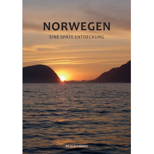 Klaus Mewes - Norwegen - Eine späte Entdeckung