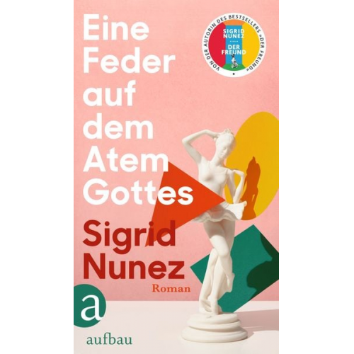 Sigrid Nunez - Eine Feder auf dem Atem Gottes