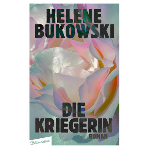 Helene Bukowski - Die Kriegerin