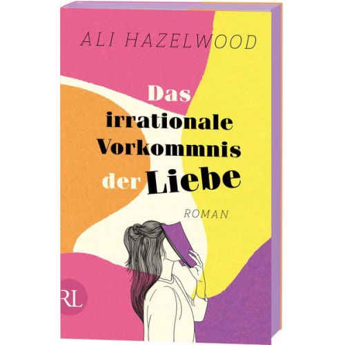 Ali Hazelwood - Das irrationale Vorkommnis der Liebe – Die deutsche Ausgabe von »Love on the Brain«