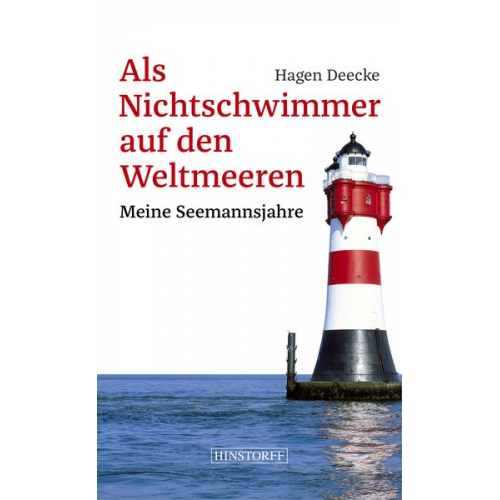 Hagen Deecke - Als Nichtschwimmer auf den Weltmeeren