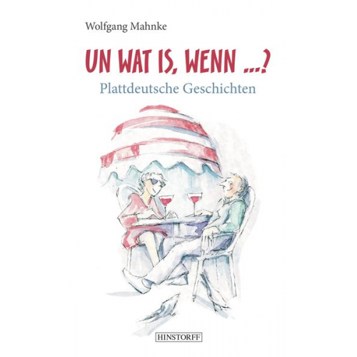 Wolfgang Mahnke - Un Wat Is, Wenn ... ?