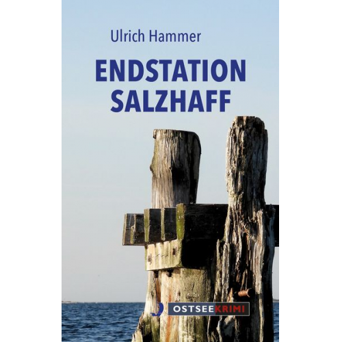 Ulrich Hammer - Endstation Salzhaff