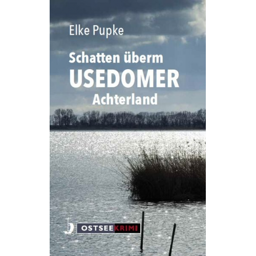 Elke Pupke - Schatten überm Usedomer Achterland