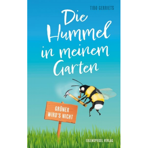 Tibo Gerriets - Die Hummel in meinem Garten