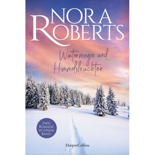 Nora Roberts - Wintermagie und Himmelsleuchten