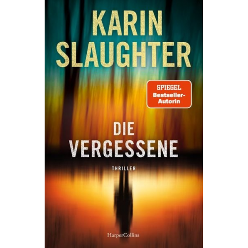 Karin Slaughter - Die Vergessene