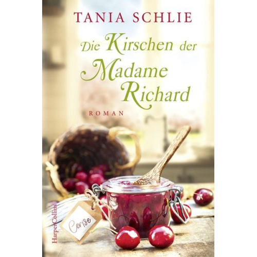 Tania Schlie - Die Kirschen der Madame Richard