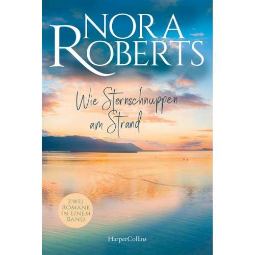 Nora Roberts - Wie Sternschnuppen am Strand