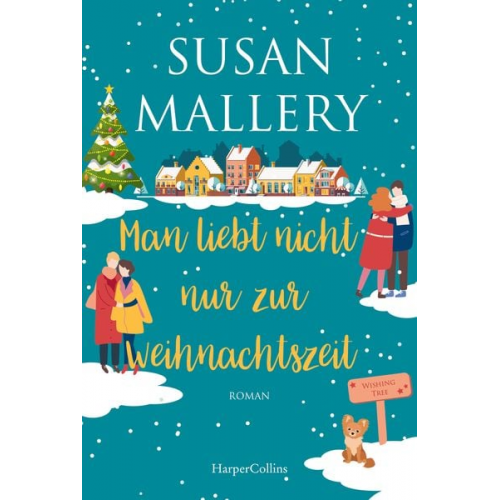 Susan Mallery - Man liebt nicht nur zur Weihnachtszeit