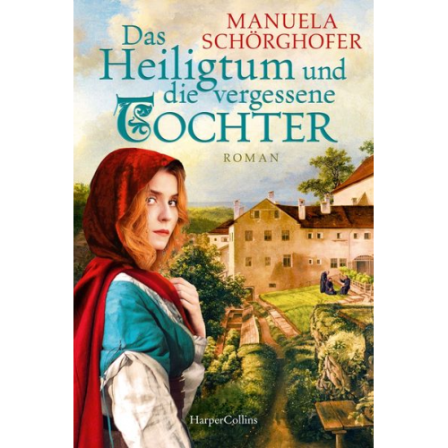 Manuela Schörghofer - Das Heiligtum und die vergessene Tochter