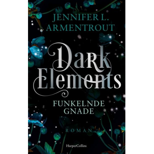 Jennifer L. Armentrout - Dark Elements 6 - Funkelnde Gnade