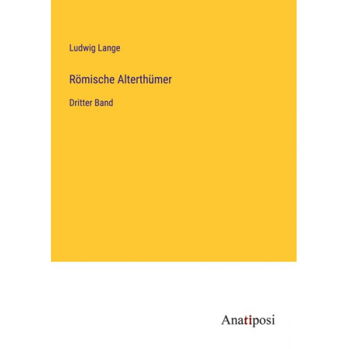 Ludwig Lange - Römische Alterthümer