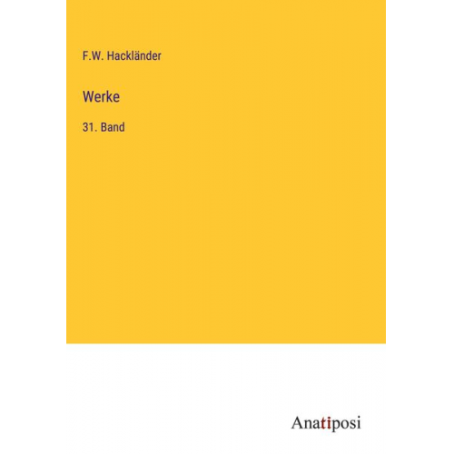 F. W. Hackländer - Werke