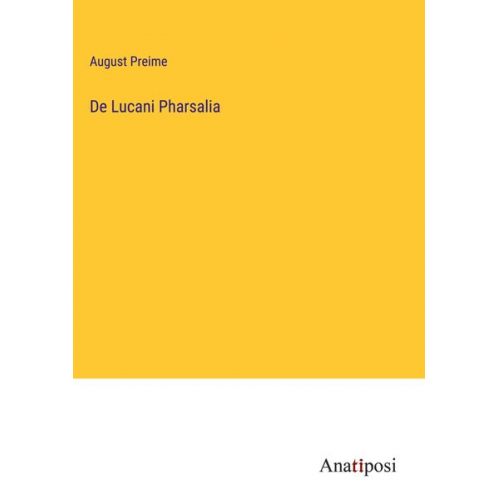 August Preime - De Lucani Pharsalia