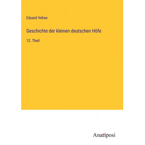 Eduard Vehse - Geschichte der kleinen deutschen Höfe