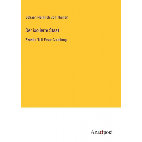 Johann Heinrich Thünen - Der isolierte Staat